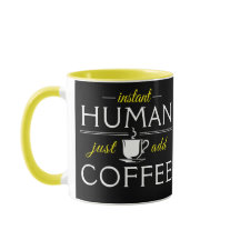 Instant Human, just add coffee, yellow