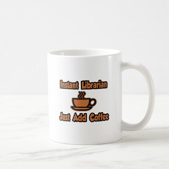 Instant Librarian...Just Add Coffee Mug (Right)