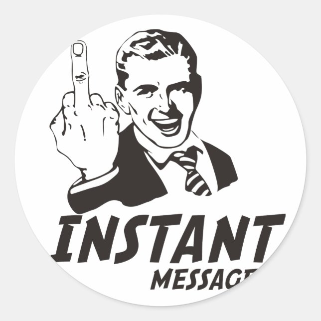 INSTANT MESSAGE CLASSIC ROUND STICKER (Front)