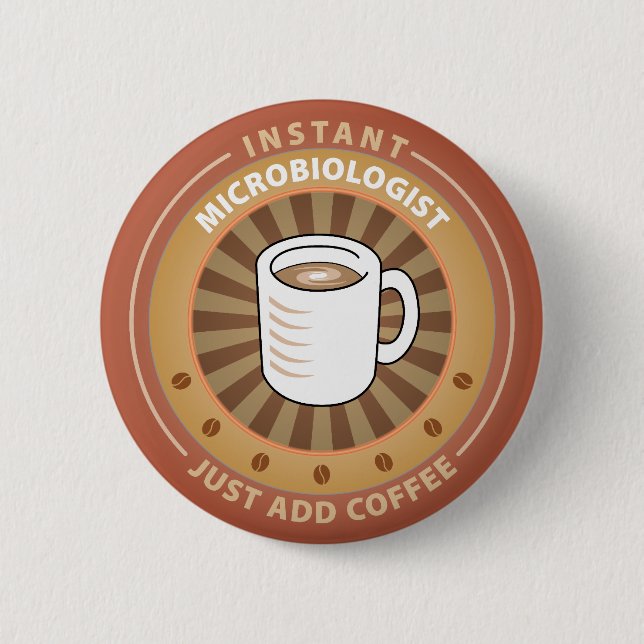 Instant Microbiologist 6 Cm Round Badge (Front)