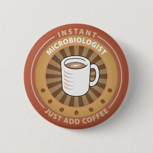 Instant Microbiologist 6 Cm Round Badge