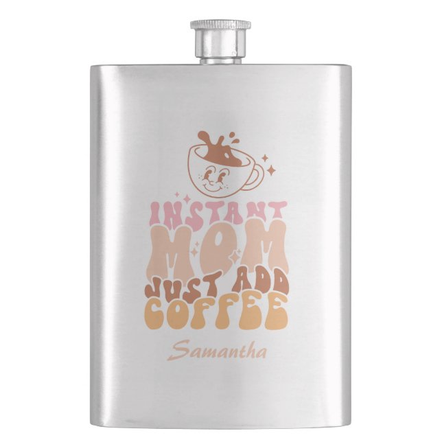 Instant Mum: Just Add Coffee Hip Flask (Front)