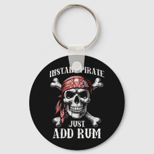Instant Pirate Add Funny Humour Joke Dad Men Women Key Ring