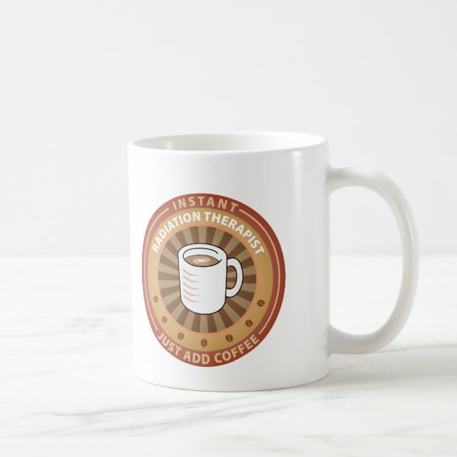 Instant Radiation Therapist Coffee Mug (Right)