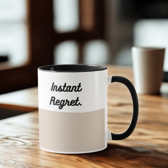 Instant Regret Mug – Funny Coffee Cup (Creator Uploaded)