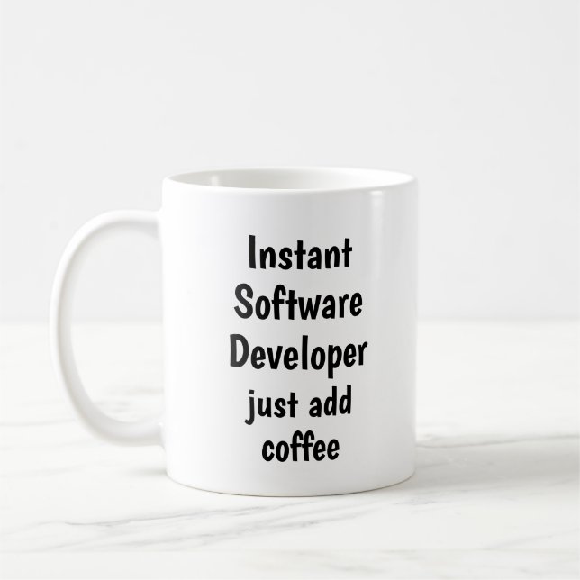 Instant Software Developer Add Coffee Fun Quote Mug (Left)