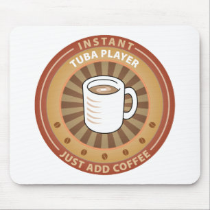 Instant Tuba Player Mouse Pad