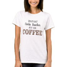 Instant Viola Teacher Just Add Coffee Funny Music