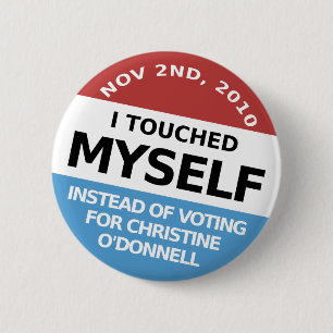 ...Instead Of Voting For Christine O'Donnell 6 Cm Round Badge