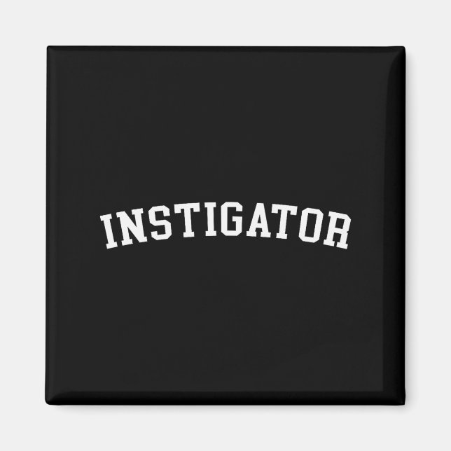 Instigator  magnet (Front)