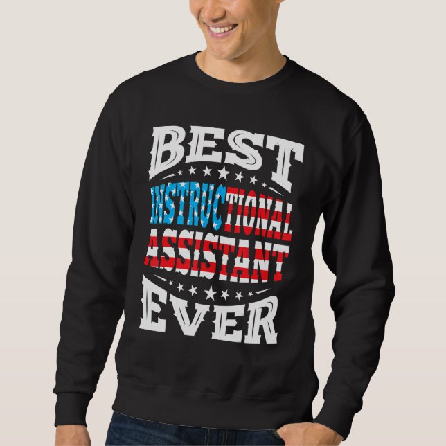 Instructional Assistant 4th Fourth Of July Usa Ame Sweatshirt (Front)