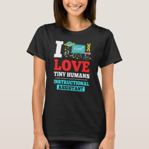 Instructional Assistant Appreciation School Teache T-Shirt
