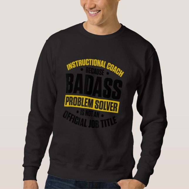 Instructional Assistant School Instructional Coach Sweatshirt (Front)