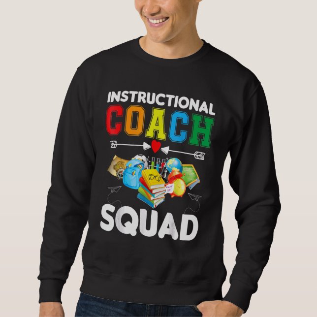 Instructional Coach Squad Pro Teacher Education En Sweatshirt (Front)