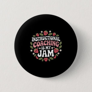 Instructional Coaching Is My Jam Teacher Coach Str 6 Cm Round Badge