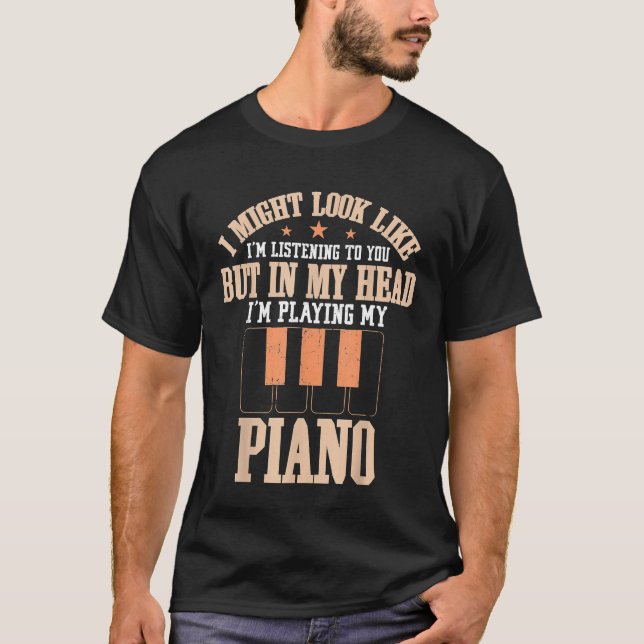 Instrument Keyboard Music Note My Head Playing Pia T-Shirt