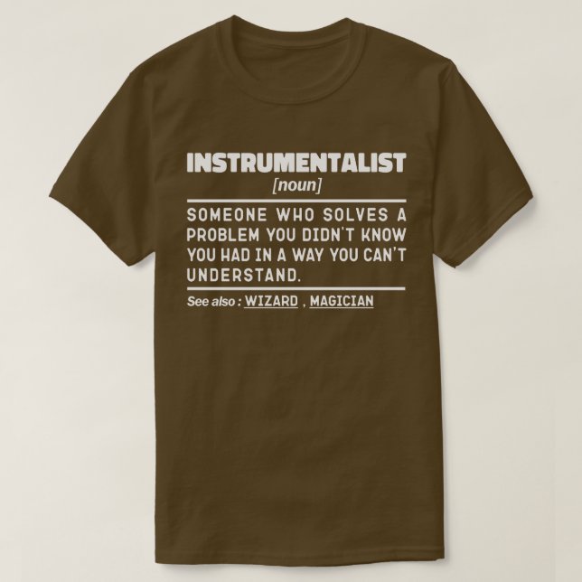 Instrumentalist Noun Instrument Instructor Funny  T-Shirt (Design Front)