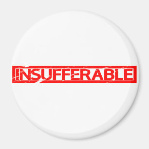 Insufferable Stamp Magnet