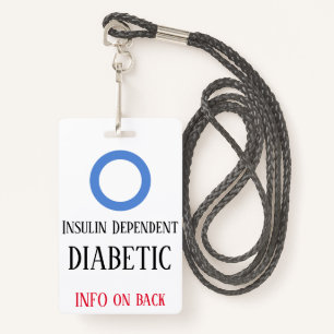 Insulin Dependent Diabetic  Badge with lanyard ID Badge