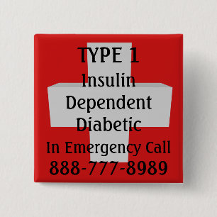 Insulin Dependent TYPE 1 Diabetic 15 Cm Square Badge