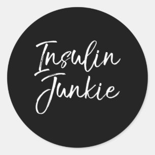 Insulin Junkie Shirt Funny Type One Diabetes Shirt Classic Round Sticker