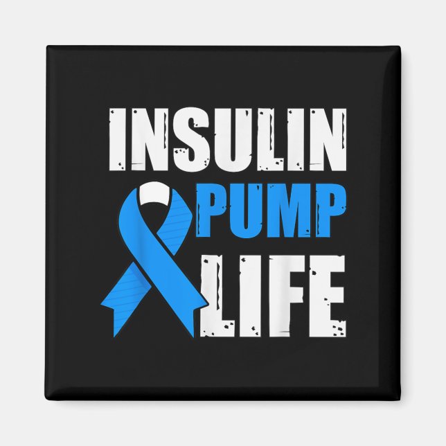 Insulin Pump Life Diabetes Awareness Magnet (Front)