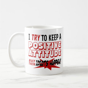 Insult Idiots Happen Funny Coffee Mug
