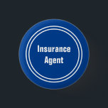 Insurance Agent Blue and White Text Template 3 Cm Round Badge<br><div class="desc">This deep blue button has white display text that currently says 'Insurance Agent'. However,  all text can be edited or deleted. Therefore,  you can change the text template to show your desired text.</div>