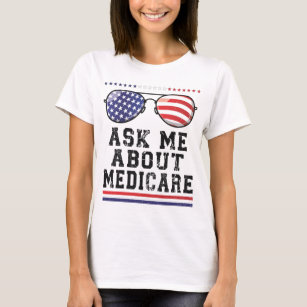 Insurance Agent Broker , Ask Me About  Medicare T-Shirt