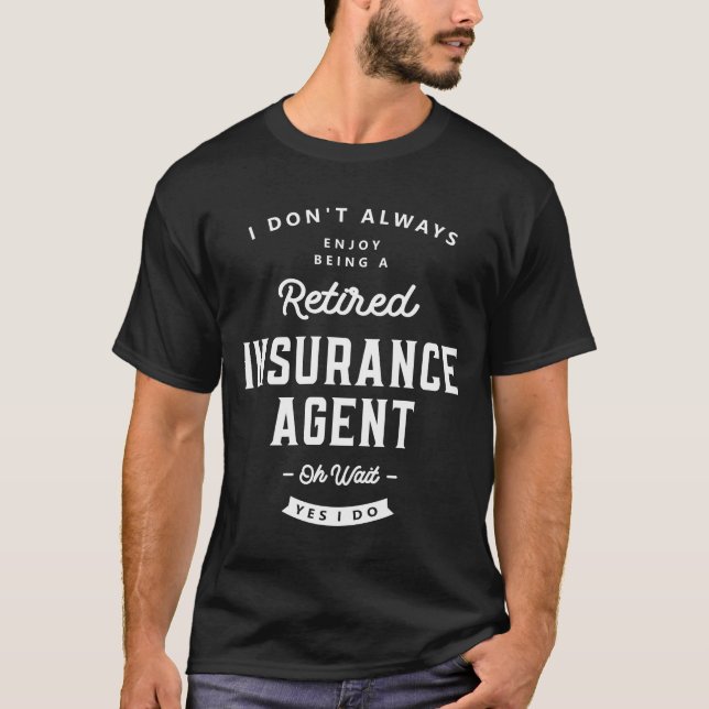 Insurance Agent Funny Job Title Profession T-Shirt (Front)