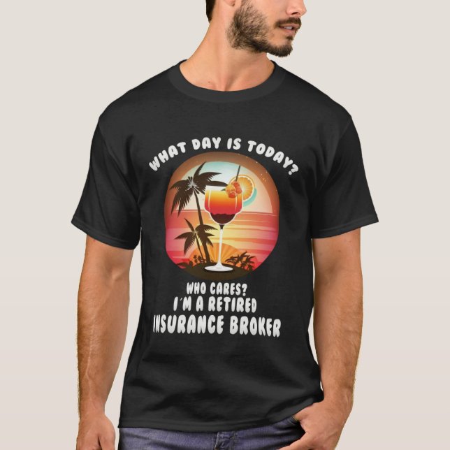 Insurance Broker Retirement  Retirees T-Shirt (Front)