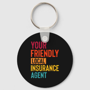 Insurance Broker Your Friendly Local Insurance Age Key Ring