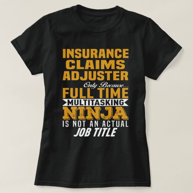 Insurance Claims Adjuster T-Shirt (Design Front)