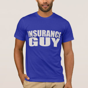 iNSURANCE GUY T-Shirt