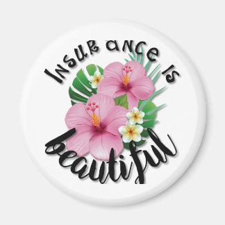 Insurance is Beautiful Magnet