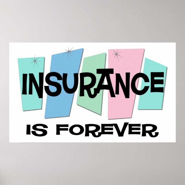 Insurance Is Forever Poster (Front)