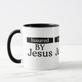 Insured By Jesus Christian Faith Over Fear Coffee Mug