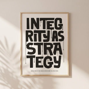 Integrity As Strategy - Typography Print Wall Art