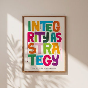 Integrity As Strategy - Typography Print Wall Art