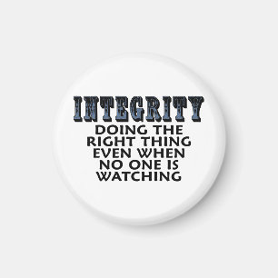 Integrity: Doing the right thing even when... Magnet