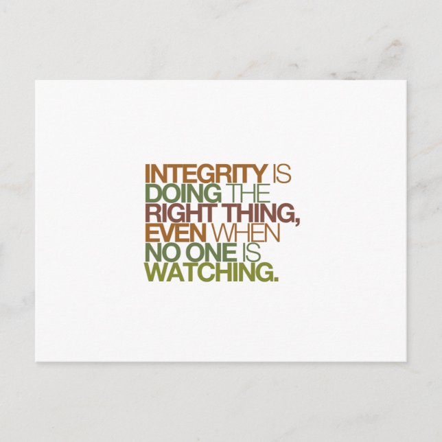 Integrity is doing the right thing, even when ... postcard (Front)