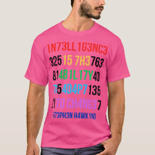 Intelligence Is The Ability To Adapt To Change 8 T-Shirt