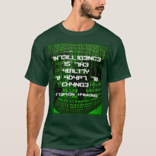 Intelligence is the Ability to Adapt to Change T-Shirt
