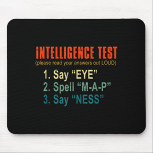 Intelligence Test Adult Humor Funny Sarcasm Graphi Mouse Pad