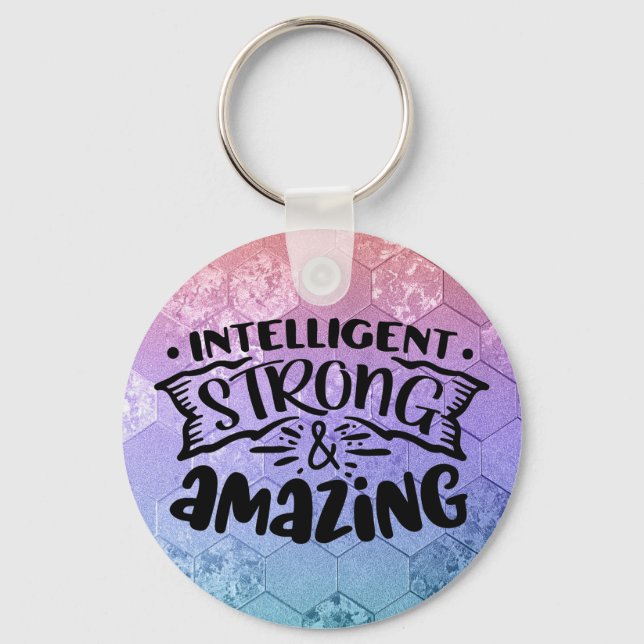 Intelligent Strong & Amazing Woman Confidence  Key Ring (Front)