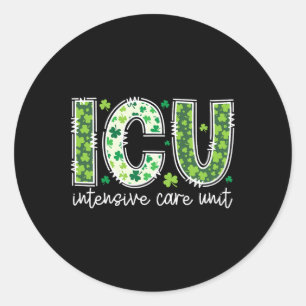 Intensive Care Unit Icu Nurse St Patricks Day Icu  Classic Round Sticker