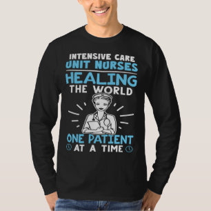Intensive Care Unit Nurses Healing the World T-Shirt