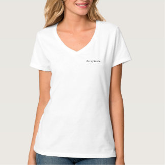 Intention "Acceptance" White V Neck T-Shirt