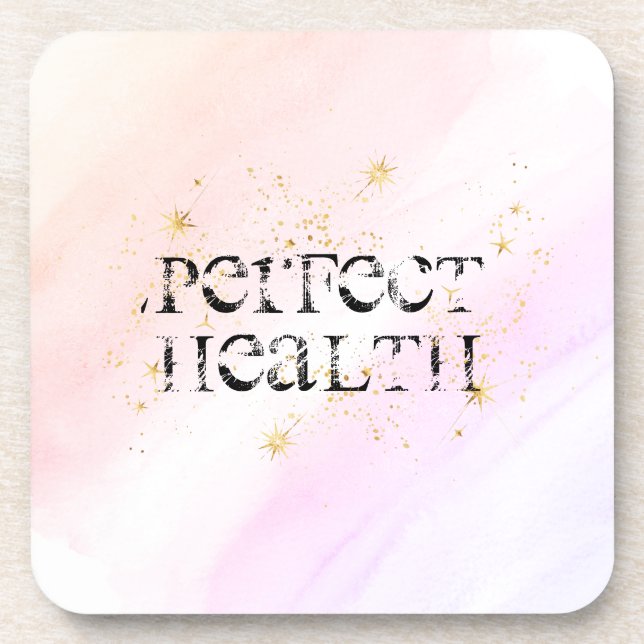 *~*  INTENTION COASTER - PERFECT HEALTH Coaster (Front)