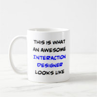 interaction designer, awesome